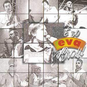 Portada de Álbum "É do Eva: ao Vivo", de Banda Eva