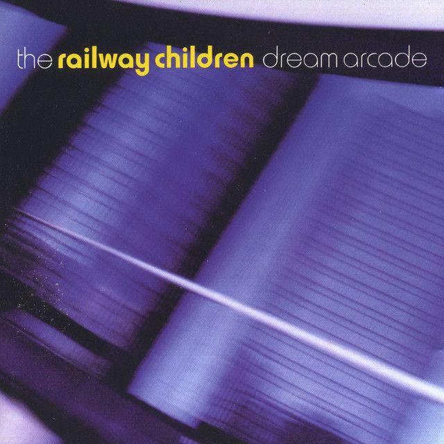 Portada de Álbum "Dream Arcade", de The Railway Children