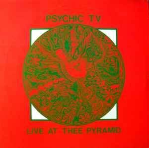 Capa do Álbum "Live At Thee Pyramid", de Psychic TV