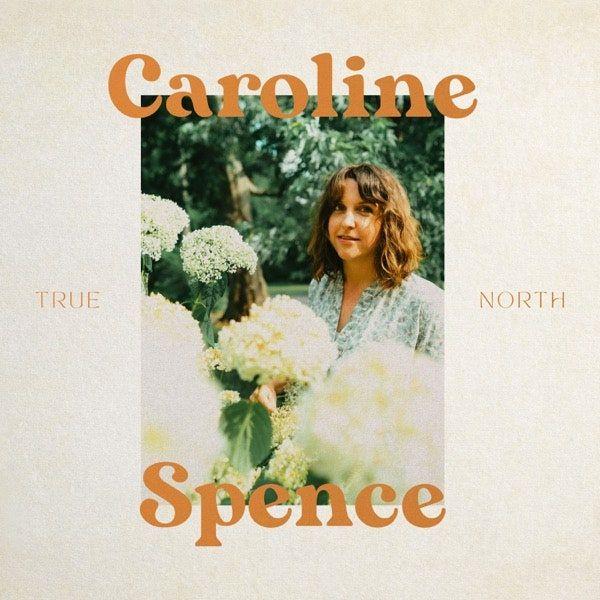 Portada de Álbum "True North", de Caroline Spence