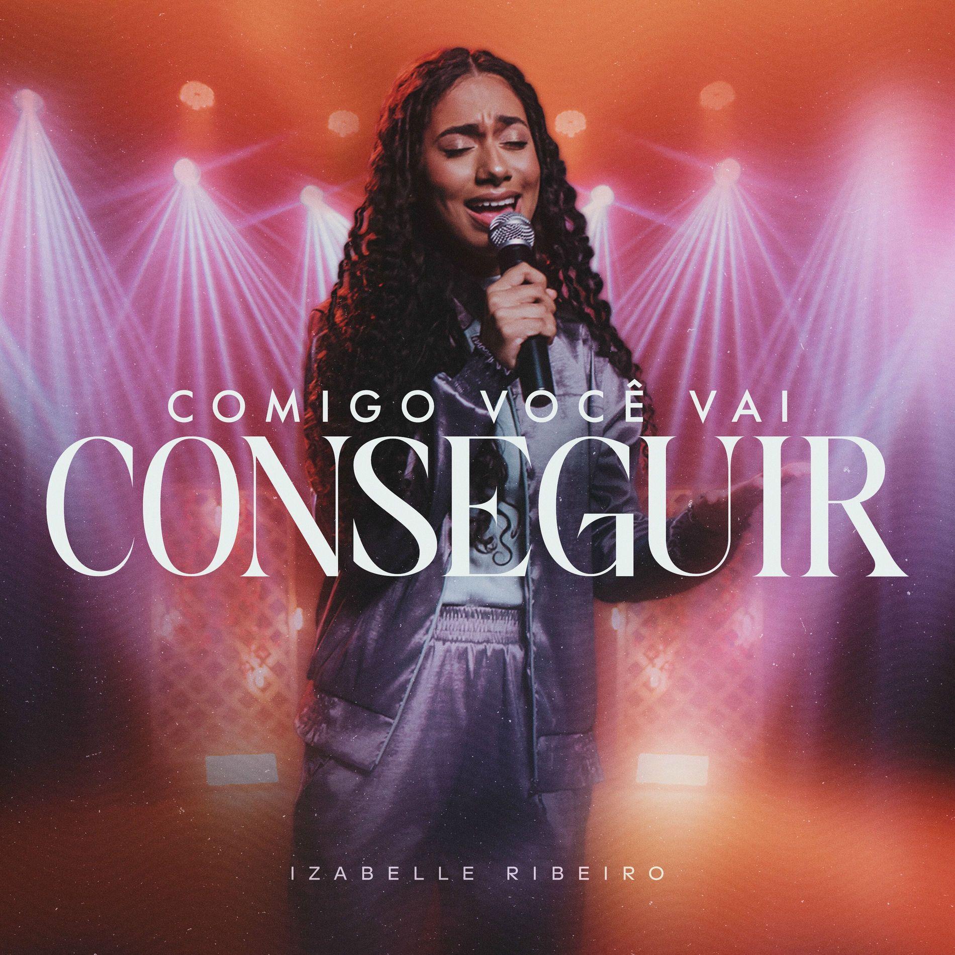 Portada de Sencillo/EP "Comigo Você Vai Conseguir", de Izabelle Ribeiro