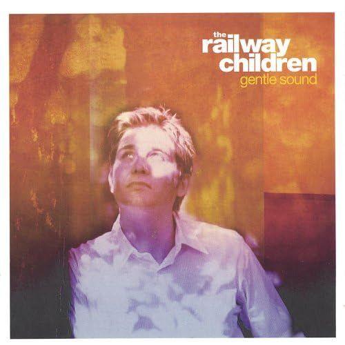 Portada de Álbum "Gentle Sound", de The Railway Children