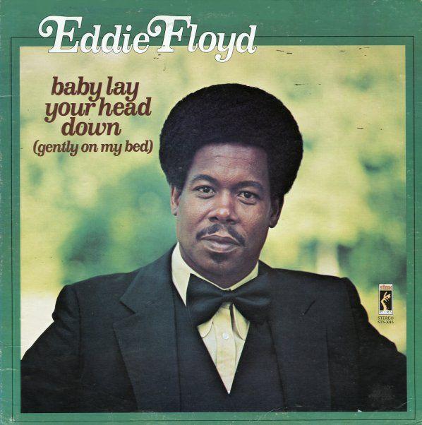 Portada de Álbum "Baby Lay Your Head Down (Gently On My Bed)", de Eddie Floyd