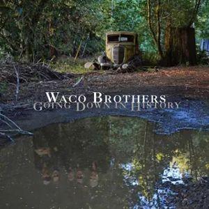 Portada de Álbum "Going Down In History", de Waco Brothers