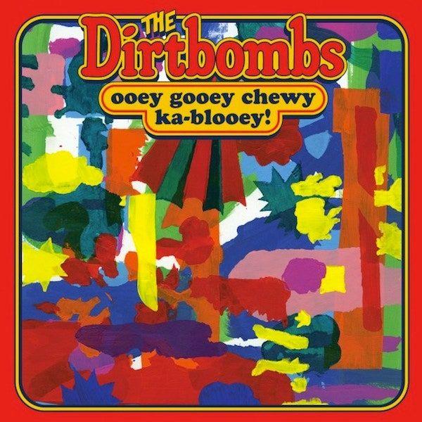 Capa do Álbum "Ooey Gooey Chewy Ka-Blooey!", de The Dirtbombs