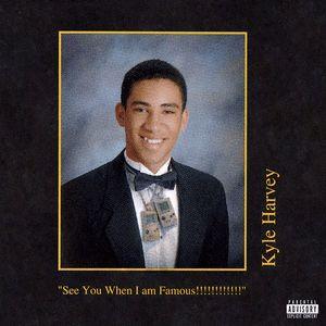 Portada de Álbum "See You When I Am Famous!!!!!!!!!!!!", de Kyle