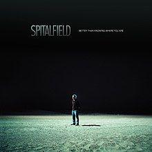 Capa do Álbum "Better Than Knowing Where You Are", de Spitalfield