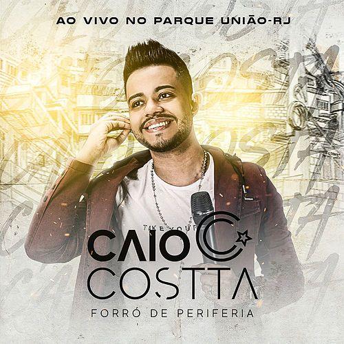 Capa do Álbum "Ao Vivo no Parque União - RJ", de Caio Costta