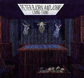 Portada de Álbum "Living Thing", de Peter Bjorn And John