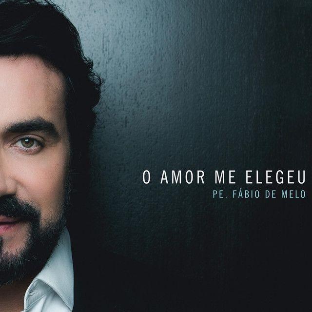Portada de Álbum "O Amor Me Elegeu", de Padre Fábio De Melo