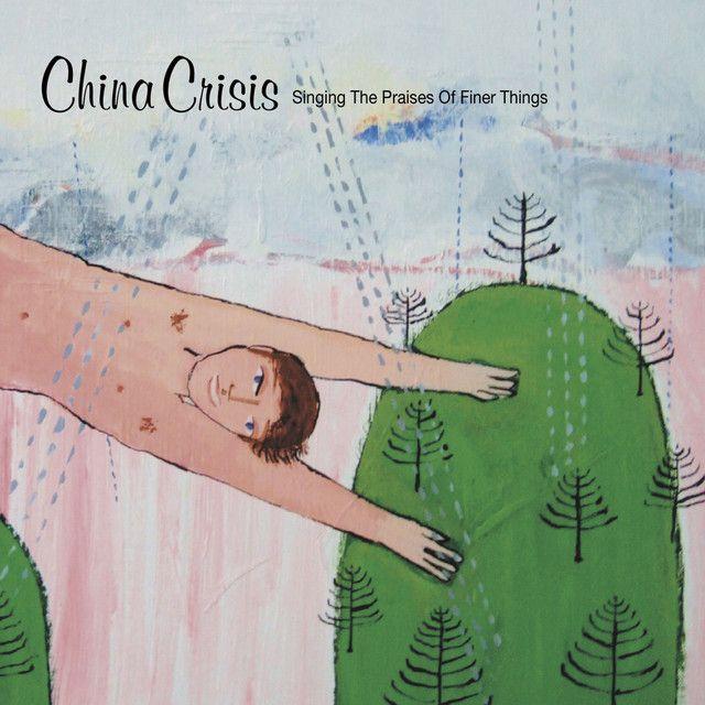 Portada de Álbum "Singing The Praises Of Finer Things", de China Crisis