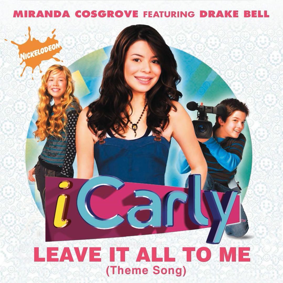 Portada de Sencillo/EP "Leave It All To Me (Theme from iCarly) (feat. Drake Bell)", de Miranda Cosgrove