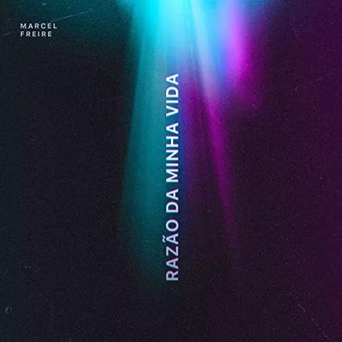 Portada de Sencillo/EP "Razão da Minha Vida", de Marcel Freire