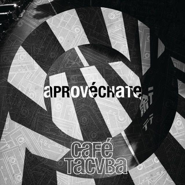 Portada de Sencillo/EP "Aprovechate", de Café Tacvba