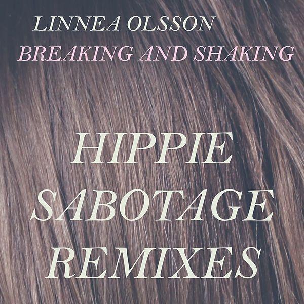 Capa do Single/EP "Breaking And Shaking (Hippie Sabotage Remixes)", de Linnea Olsson