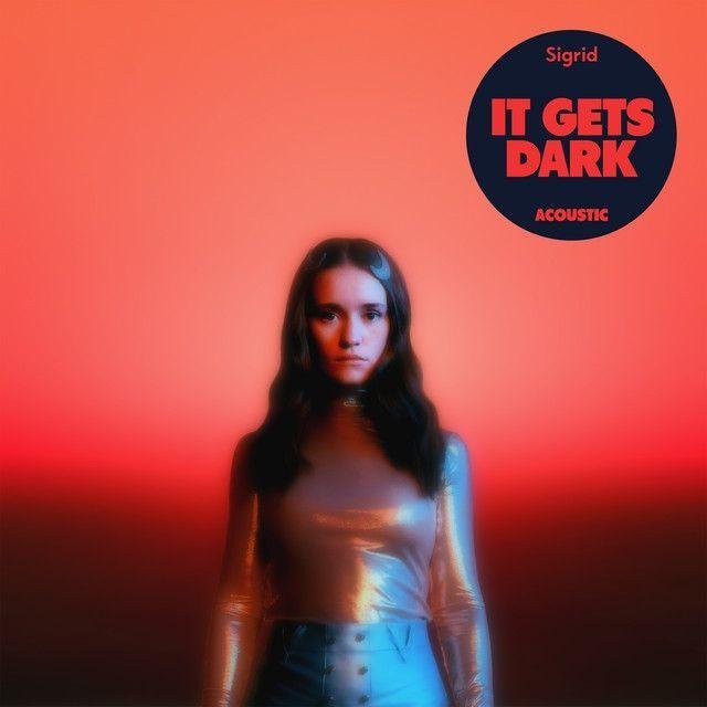 Portada de Sencillo/EP "It Gets Dark (Out In Space Acoustic)", de Sigrid