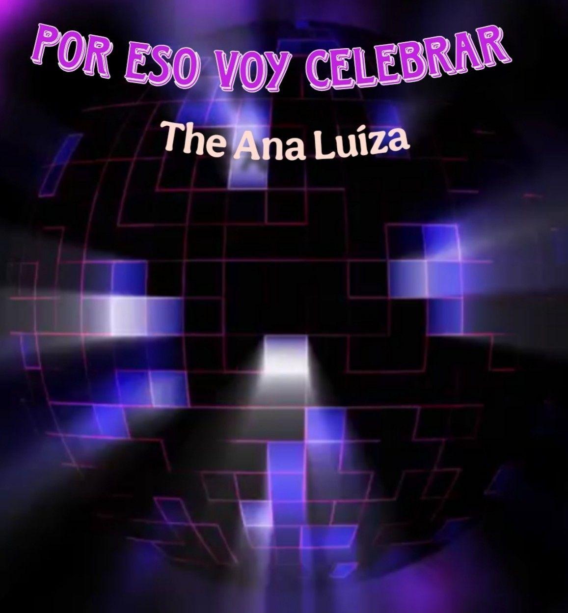 Portada de Sencillo/EP "Por Eso Voy Celebrar ", de The Ana Luiza