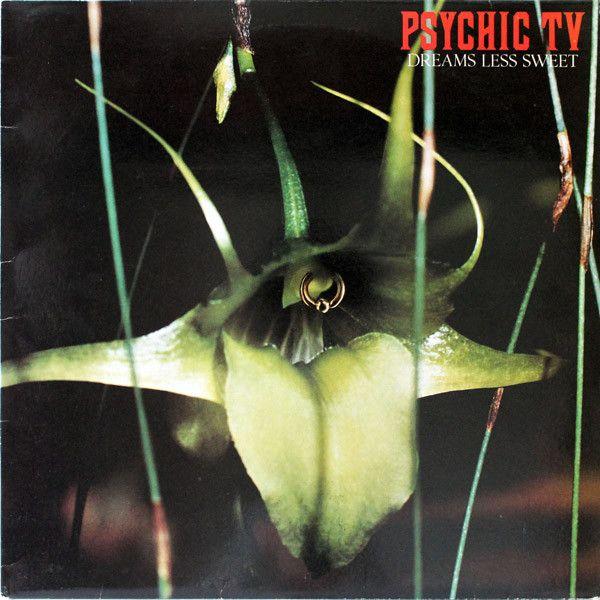Capa do Álbum "Dreams Less Sweet", de Psychic TV