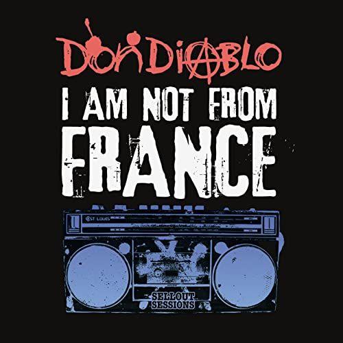 Portada de Sencillo/EP "I Am Not From France", de Don Diablo