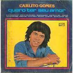 Portada de Álbum "Quero Ter Seu Amor", de Carlito Gomes