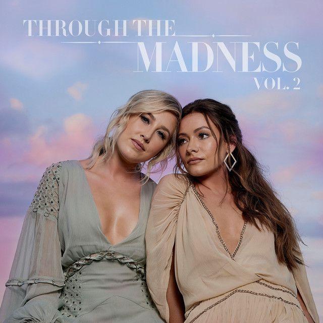Portada de Álbum "Through The Madness Vol. 2", de Maddie & Tae