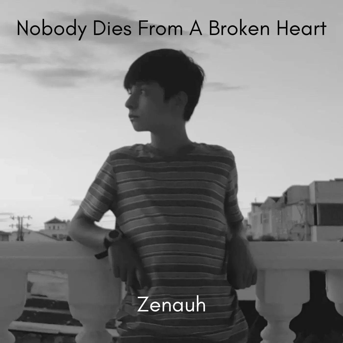 Capa do Single/EP "Nobody Dies From a Broken Heart", de Zenauh