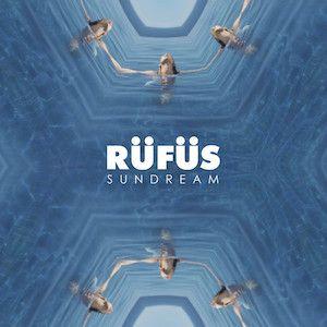 Portada de Sencillo/EP "Sundream", de RÜFÜS DU SOL