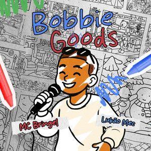Portada de Sencillo/EP "Bobbie Goods (part. Lukão Mec)", de MC Bringel