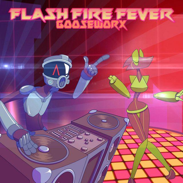 Portada de Sencillo/EP "Flash Fire Fever", de Gooseworx