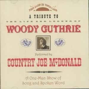 Portada de Álbum "A Tribute To The Life And Legend Of Woody Guthrie", de Country Joe McDonald