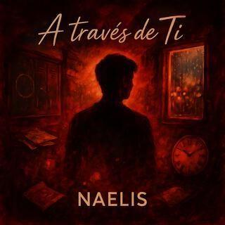 Portada de Álbum "A Través de Ti", de Naelis
