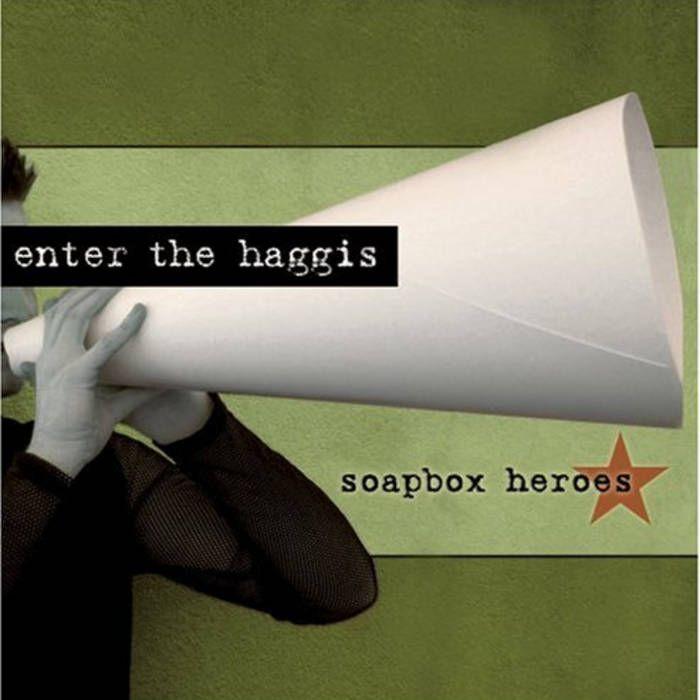 Portada de Álbum "Soapbox Heroes", de Enter The Haggis