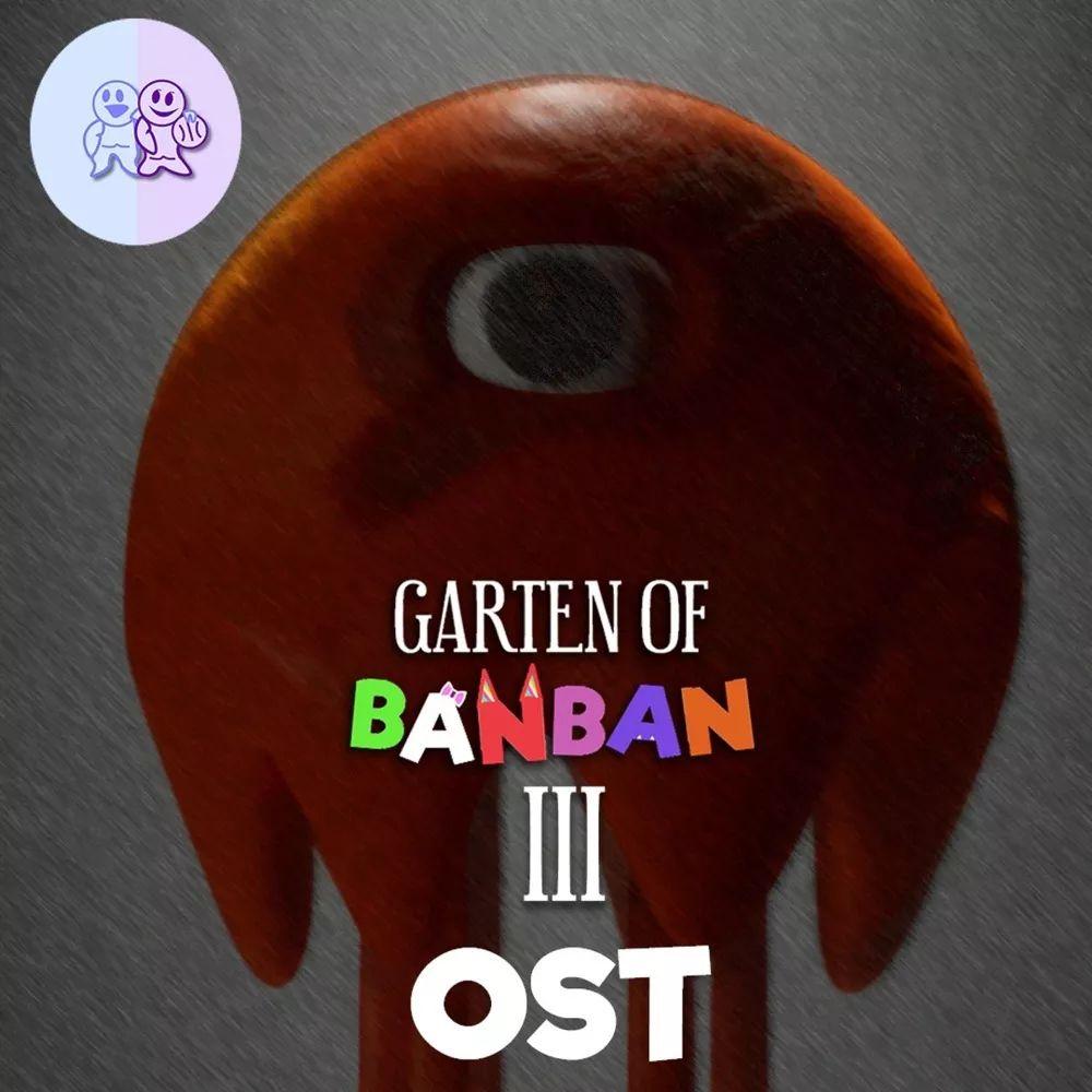 Capa do Single/EP "Garten of Banban 3 (Original Game Soundtrack)", de Euphoric Brothers