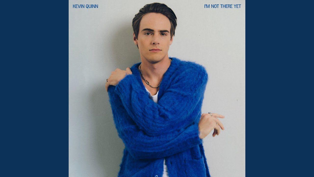 Portada de Sencillo/EP "I'm Not There Yet", de Kevin Quinn