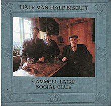 Portada de Álbum "Cammell Laird Social Club", de Half Man Half Biscuit