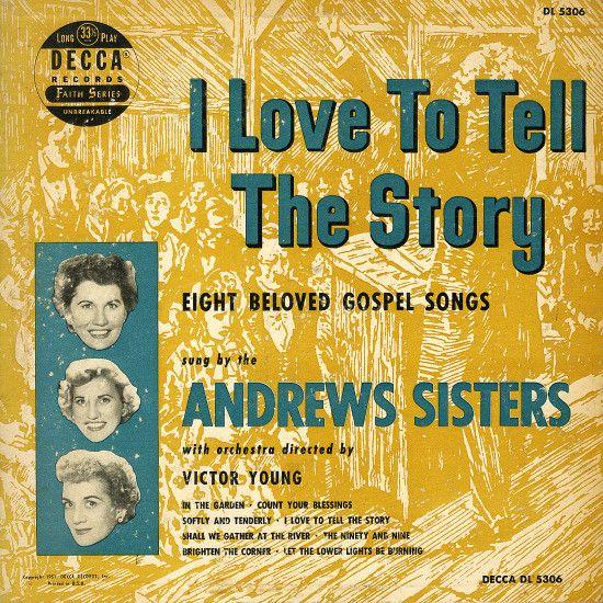 Album cover of "I Love To Tell The Story" by The Andrews Sisters