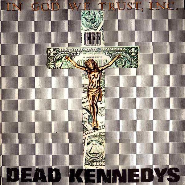 Capa do Álbum "In God We Trust, Inc.", de Dead Kennedys