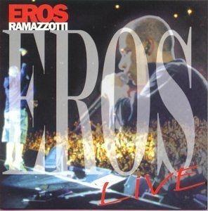 Portada de Álbum "Eros: Live", de Eros Ramazzotti