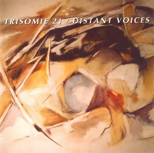 Capa do Álbum "Distant Voices", de Trisomie 21