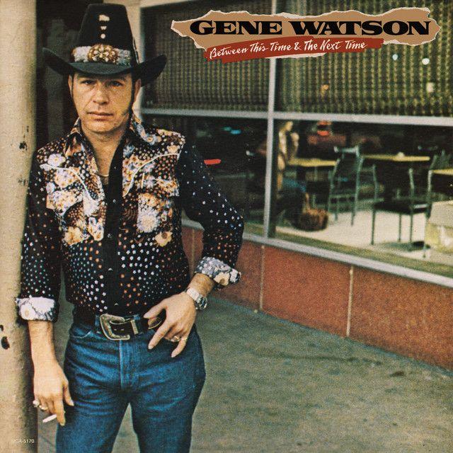 Capa do Álbum "Between This Time & The Next Time", de Gene Watson