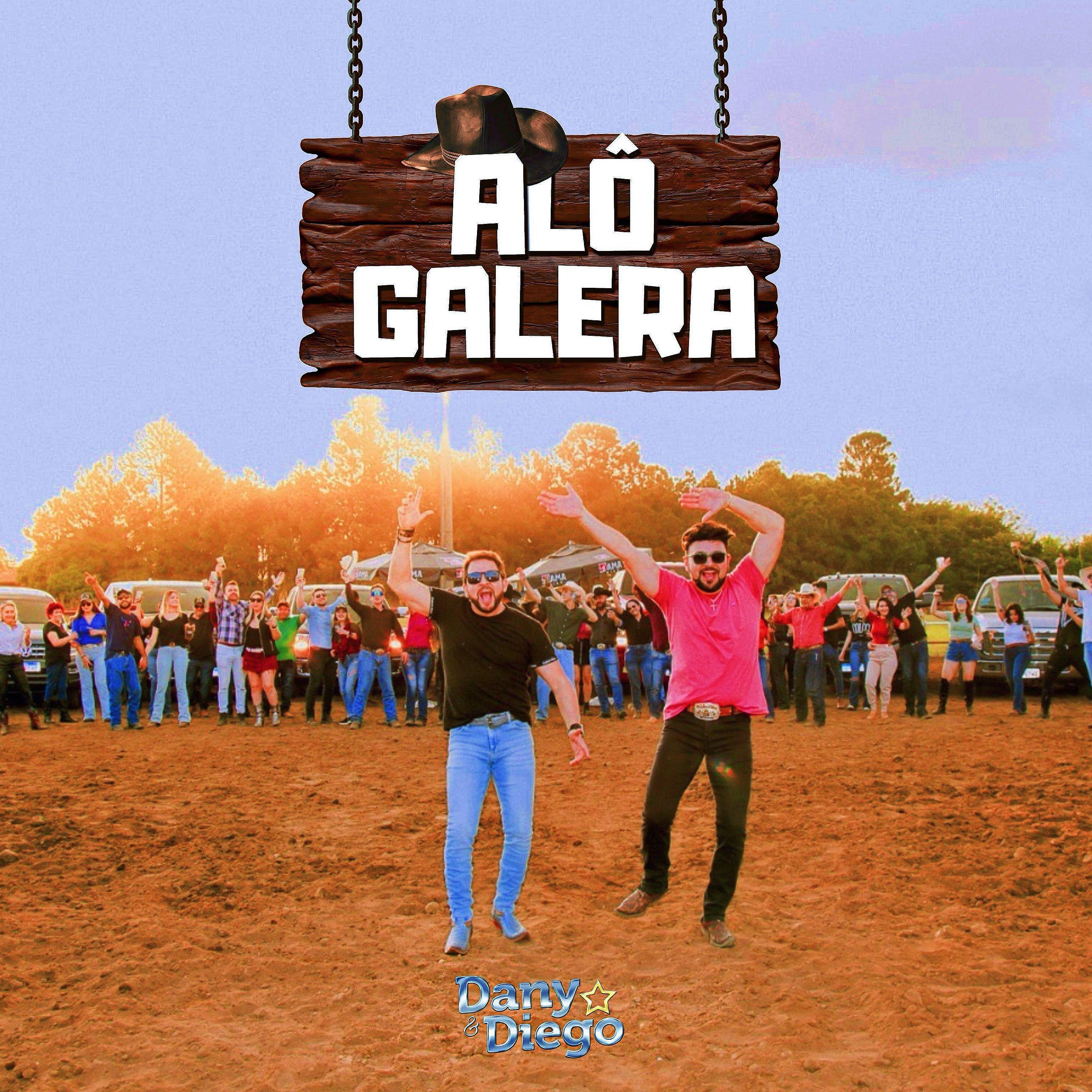 Portada de Sencillo/EP "Alô Galera", de Dany & Diego