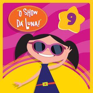 Portada de Álbum "O Show da Luna (Vol. 9)", de O Show da Luna
