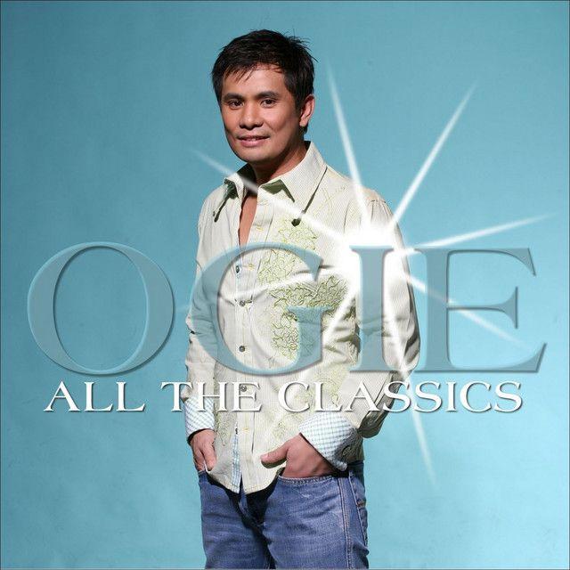 Portada de Álbum "All the Classics", de Ogie Alcasid