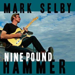 Portada de Álbum "Nine Pound Hammer", de Mark Selby