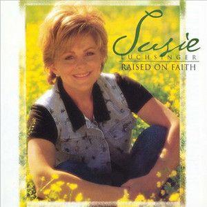 Portada de Álbum "Raised On Faith", de Susie Luchsinger