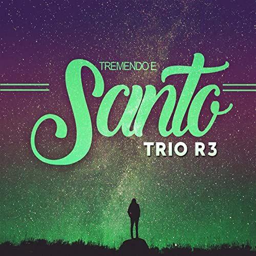 Portada de Sencillo/EP "Tremendo e Santo", de Trio R3