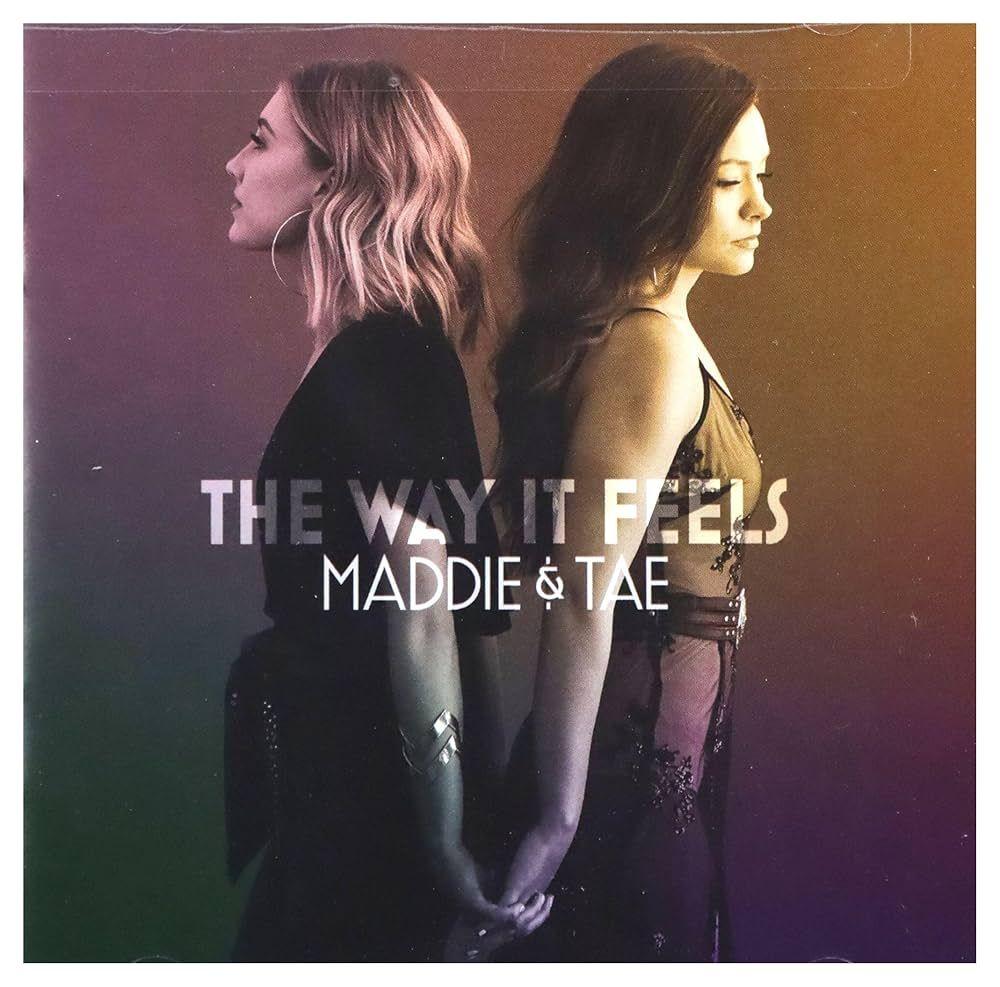 Portada de Álbum "The Way It Feels", de Maddie & Tae