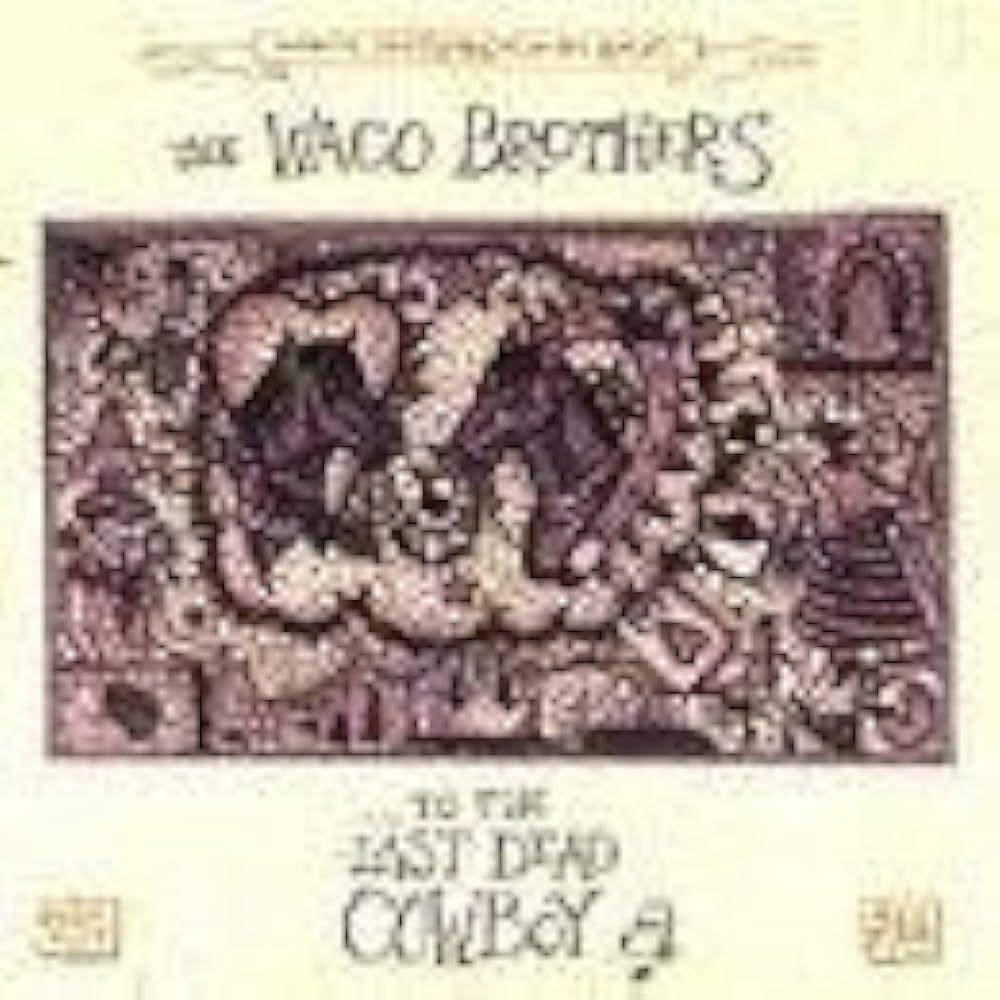 Portada de Álbum "...To The Last Dead Cowboy", de Waco Brothers