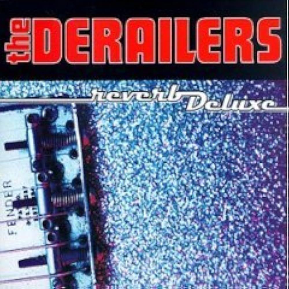 Portada de Álbum "Reverb Deluxe", de Derailers