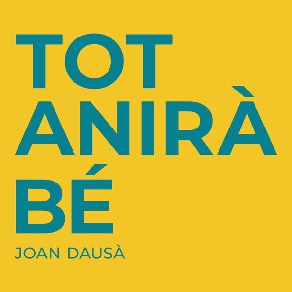 Capa do Single/EP "Tot Anirà Bé", de Joan Dausà